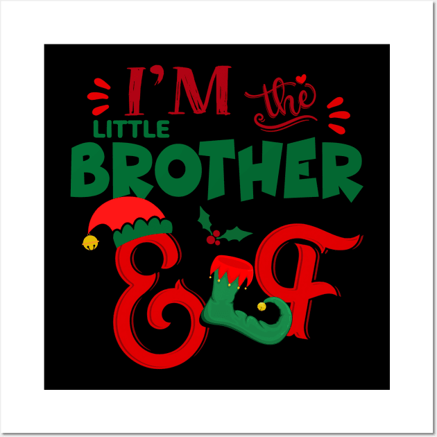 Awesome i’m the little brother elf christmas family matching Wall Art by Magazine